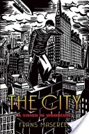 Die Stadt: Eine Vision in Holzschnitten - The City: A Vision in Woodcuts