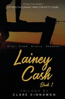 Lainey Cash, Buch Eins: Aus der Serie Fünfzehntausend Mal fünfzig Jahre - Lainey Cash, Book One: From the Fifteen Thousand Times for Fifty Years series