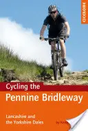 Radfahren auf dem Pennine Bridleway - Lancashire und die Yorkshire Dales, plus 11 Tagesausflüge - Cycling the Pennine Bridleway - Lancashire and the Yorkshire Dales, plus 11 day rides