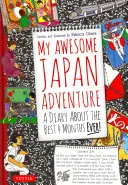 Mein großartiges Japan-Abenteuer: Ein Tagebuch über die besten 4 Monate aller Zeiten! - My Awesome Japan Adventure: A Diary about the Best 4 Months Ever!