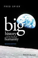 Große Geschichte und die Zukunft der Menschheit - Big History and the Future of Humanity