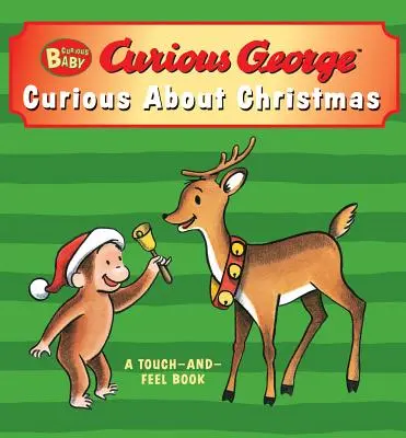 Neugieriges Baby neugierig auf Weihnachten (Curious George Board Book zum Anfassen und Fühlen) - Curious Baby Curious about Christmas (Curious George Touch-And-Feel Board Book)