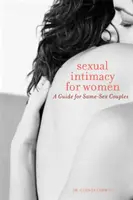 Sexuelle Intimität für Frauen: Ein Leitfaden für gleichgeschlechtliche Paare - Sexual Intimacy for Women: A Guide for Same-Sex Couples