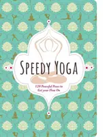 Schnelles Yoga - Speedy Yoga