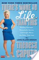 Es gibt mehr im Leben als das hier: Heilende Botschaften, bemerkenswerte Geschichten und Einsichten über die andere Seite vom Long Island Medium - There's More to Life Than This: Healing Messages, Remarkable Stories, and Insight about the Other Side from the Long Island Medium