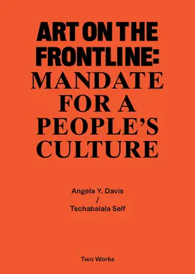 Kunst an der Frontlinie: Mandat für eine Kultur der Völker: Zwei Werke Serie Vol. 2 - Art on the Frontline: Mandate for a Peoples Culture: Two Works Series Vol. 2