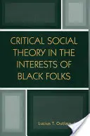 Kritische Sozialtheorie im Interesse der Schwarzen - Critical Social Theory in the Interests of Black Folks