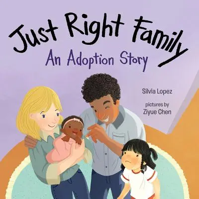 Genau die richtige Familie: Eine Adoptionsgeschichte - Just Right Family: An Adoption Story