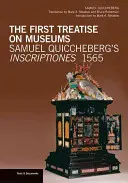 Die erste Abhandlung über Museen: Samuel Quicchebergs Inscriptiones, 1565 - The First Treatise on Museums: Samuel Quiccheberg's Inscriptiones, 1565