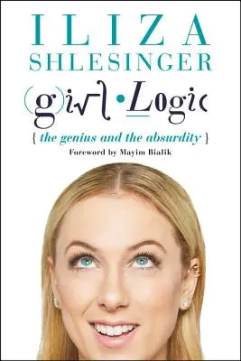Mädchen-Logik: Das Geniale und das Absurde - Girl Logic: The Genius and the Absurdity