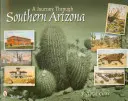 Eine Reise durch das südliche Arizona - A Journey Through Southern Arizona