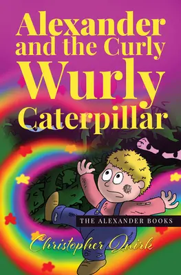 Alexander und die krause Raupe - Alexander and the Curly Wurly Caterpillar