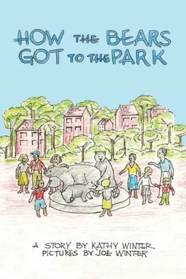 Wie die Bären in den Park kamen - How the Bears Got to the Park