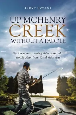 Ohne Paddel den McHenry Creek hinauf - Up McHenry Creek without a Paddle