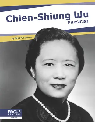 Chien-Shiung Wu: Physiker - Chien-Shiung Wu: Physicist