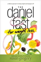 Das Daniel-Fasten zur Gewichtsreduktion - The Daniel Fast for Weight Loss