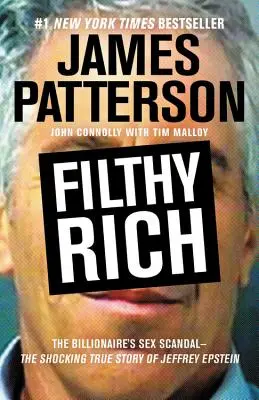 Filthy Rich: Die schockierende wahre Geschichte von Jeffrey Epstein - Der Sexskandal des Milliardärs - Filthy Rich: The Shocking True Story of Jeffrey Epstein - The Billionaire's Sex Scandal