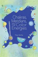 Chakren, Meridiane und die Farbenergien - Chakras, Meridians, and the Color Energies