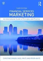 Marketing für Finanzdienstleistungen: Ein internationaler Leitfaden für Grundsätze und Praxis - Financial Services Marketing: An International Guide to Principles and Practice