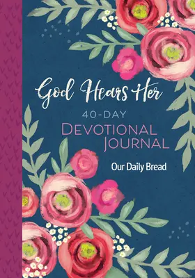 Gott hört sie: 40-Tage-Andachtstagebuch - God Hears Her 40-Day Devotional Journal