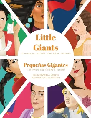Kleine Giganten: 10 hispanische Frauen, die Geschichte machten - Little Giants: 10 Hispanic Women Who Made History