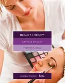 Maths & English for Beauty Therapy - Functional Skills (Spencer Andrew (unterrichtet an weiterführenden Schulen in New South Wales und Südaustralien.)) - Maths & English for Beauty Therapy - Functional Skills (Spencer Andrew (teaches secondary education in New South Wales and South Australia.))