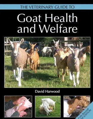 Der tierärztliche Leitfaden für die Gesundheit und das Wohlergehen von Ziegen - The Veterinary Guide to Goat Health and Welfare