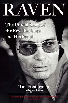 Rabe: Die unerzählte Geschichte des Rev. Jim Jones und seiner Leute - Raven: The Untold Story of the Rev. Jim Jones and His People