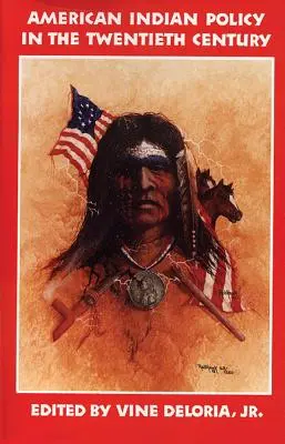 Amerikanische Indianerpolitik im zwanzigsten Jahrhundert: Verträge, Abkommen und Konventionen, 1775-1979 - American Indian Policy in the Twentieth Century: Treaties, Agreements, and Conventions, 1775-1979