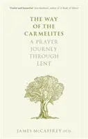 Der Weg der Karmeliten - Eine Gebetsreise durch die Fastenzeit - Way of the Carmelites - A Prayer Journey Through Lent