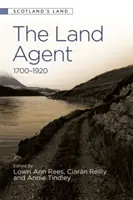 Der Landagent: 1700 - 1920 - The Land Agent: 1700 - 1920