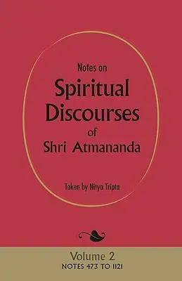 Anmerkungen zu den spirituellen Reden von Shri Atmananda: Band 2 - Notes on Spiritual Discourses of Shri Atmananda: Volume 2