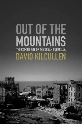 Raus aus den Bergen: Das kommende Zeitalter der Stadtguerilla - Out of the Mountains: The Coming Age of the Urban Guerrilla