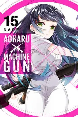 Aoharu X Machinegun, Band 15 - Aoharu X Machinegun, Vol. 15