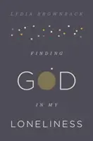 Gott in meiner Einsamkeit finden - Finding God in My Loneliness