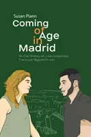 Erwachsen werden in Madrid: Eine mündliche Geschichte unbegleiteter marokkanischer minderjähriger Migranten - Coming of Age in Madrid: An Oral History of Unaccompanied Moroccan Migrant Minors