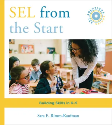 Sel from the Start: Aufbau von Kompetenzen in K-5 - Sel from the Start: Building Skills in K-5