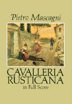 Cavalleria Rusticana in vollständiger Partitur - Cavalleria Rusticana in Full Score
