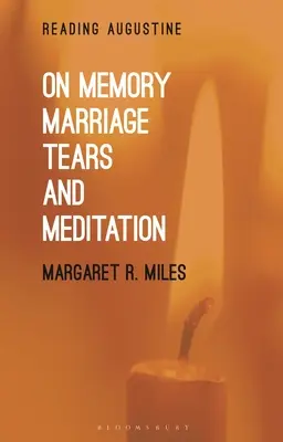 Über Erinnerung, Heirat, Tränen und Meditation - On Memory, Marriage, Tears, and Meditation