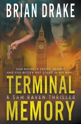 Endgültige Erinnerung: Ein Sam Raven-Thriller - Terminal Memory: A Sam Raven Thriller