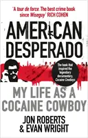 American Desperado - Mein Leben als Kokain-Cowboy - American Desperado - My life as a Cocaine Cowboy