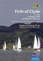 CCC Segelanweisungen und Ankerplätze - Firth of Clyde - einschließlich Solway Firth und North Channel - CCC Sailing Directions and Anchorages - Firth of Clyde - Including Solway Firth and North Channel