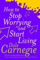 Wie Sie aufhören, sich zu sorgen und anfangen zu leben - How To Stop Worrying And Start Living