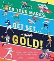 Auf die Plätze, fertig, Gold! - Ein witziger und faktenreicher Führer zu jeder olympischen Sportart - On Your Marks, Get Set, Gold! - A Funny and Fact-Filled Guide to Every Olympic Sport