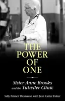 Power of One: Schwester Anne Brooks und die Tutwiler Klinik - Power of One: Sister Anne Brooks and the Tutwiler Clinic