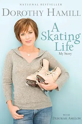 Ein Leben auf Schlittschuhen: Meine Geschichte - A Skating Life: My Story