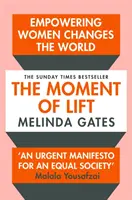 Moment of Lift - Wie die Ermächtigung von Frauen die Welt verändert - Moment of Lift - How Empowering Women Changes the World