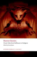 Horrorgeschichten: Klassische Erzählungen von Hoffmann bis Hodgson - Horror Stories: Classic Tales from Hoffmann to Hodgson