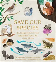 Rettet unsere Arten - Bedrohte Tiere und wie Sie sie retten können - Save Our Species - Endangered Animals and How You Can Save Them