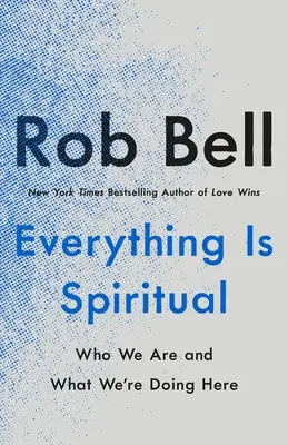 Alles ist spirituell: Finde deinen Weg in einer turbulenten Welt - Everything Is Spiritual: Finding Your Way in a Turbulent World